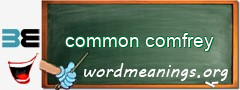 WordMeaning blackboard for common comfrey